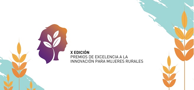X Premios de Excelencia a la Innovación para Mujeres Rurales